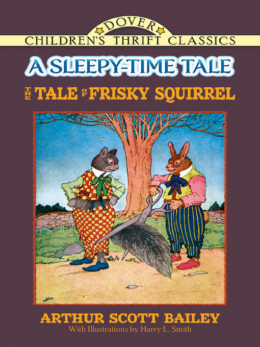 Title details for The Tale of Frisky Squirrel by Arthur Scott Bailey - Available